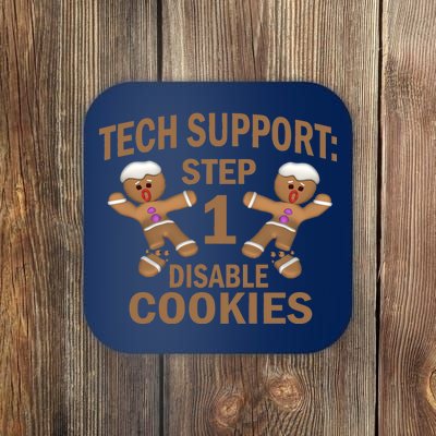 Tech Support Step One Disable Cookies Coaster