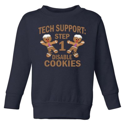 Tech Support Step One Disable Cookies Toddler Sweatshirt