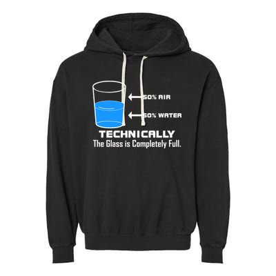 Technically The Glass is Completely Full Funny Science Garment-Dyed Fleece Hoodie