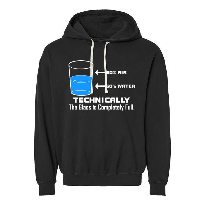 Technically The Glass is Completely Full Funny Science Garment-Dyed Fleece Hoodie