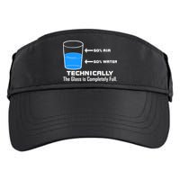 Technically The Glass is Completely Full Funny Science Adult Drive Performance Visor