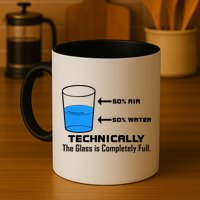 Technically The Glass is Completely Full Funny Science Coffee Mug
