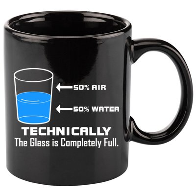 Technically The Glass is Completely Full Funny Science 11oz C Handle Ceramic Mug
