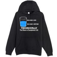 Technically The Glass is Completely Full Funny Science Premium Pullover Hoodie
