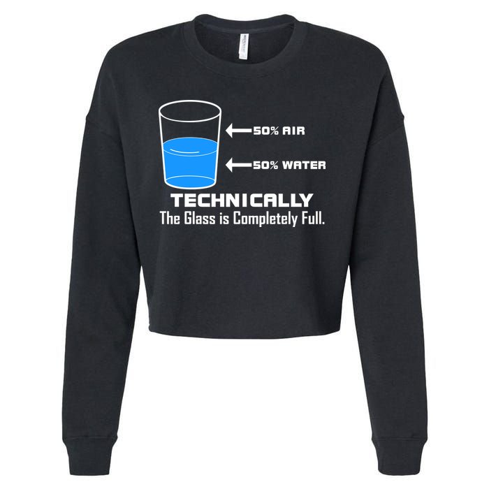 Technically The Glass is Completely Full Funny Science Cropped Pullover Crew