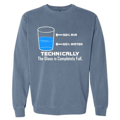 Technically The Glass is Completely Full Funny Science Garment-Dyed Sweatshirt