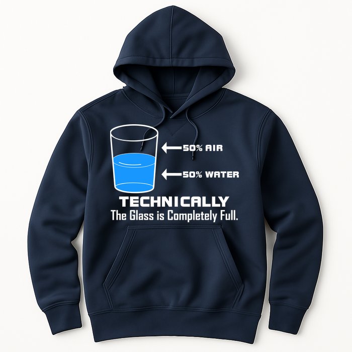 Technically The Glass is Completely Full Funny Science Hoodie