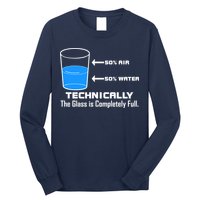 Technically The Glass is Completely Full Funny Science Long Sleeve Shirt