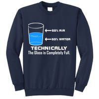 Technically The Glass is Completely Full Funny Science Sweatshirt