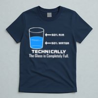 Technically The Glass is Completely Full Funny Science T-Shirt