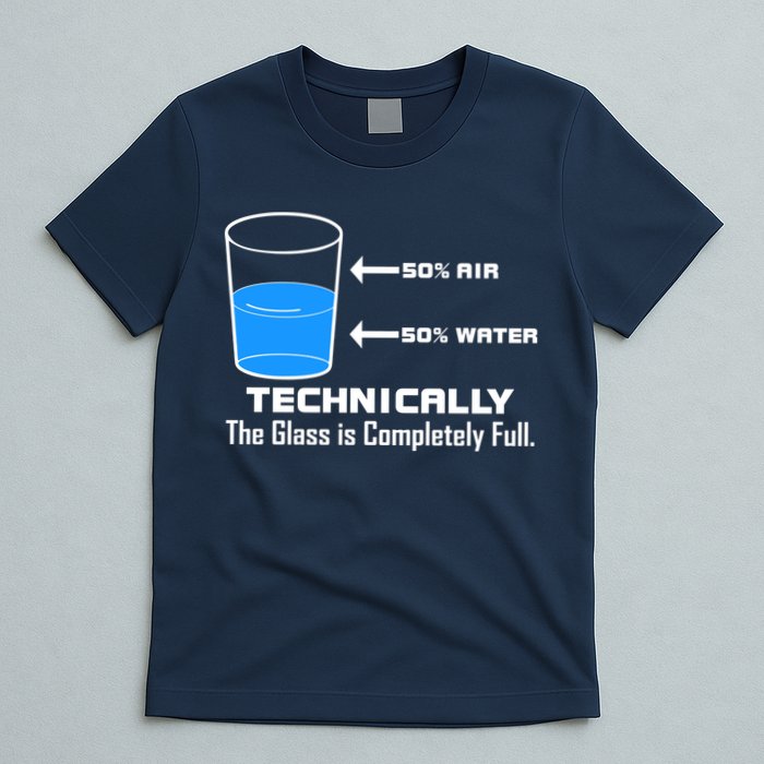 Technically The Glass is Completely Full Funny Science T-Shirt