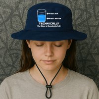 Technically The Glass is Completely Full Funny Science Bucket Hat