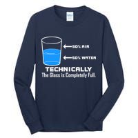 Technically The Glass is Completely Full Funny Science Tall Long Sleeve T-Shirt