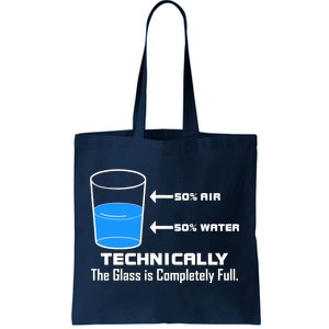 Technically The Glass is Completely Full Funny Science Tote Bag