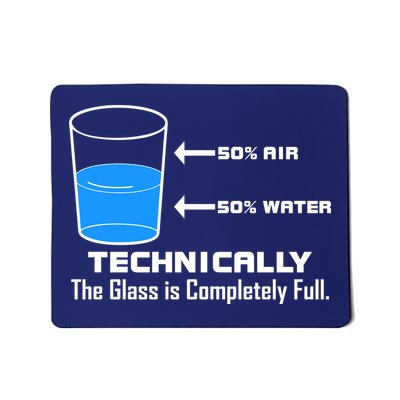 Technically The Glass is Completely Full Funny Science Mousepad