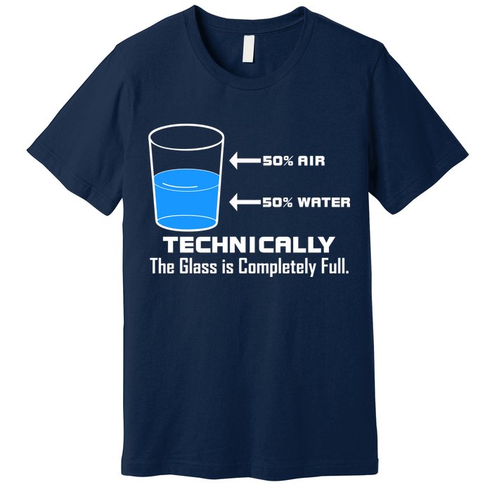 Technically The Glass is Completely Full Funny Science Premium T-Shirt
