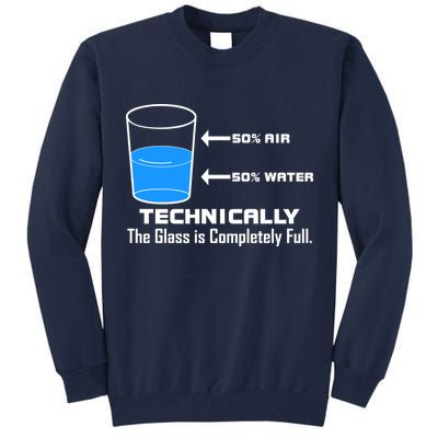 Technically The Glass is Completely Full Funny Science Tall Sweatshirt