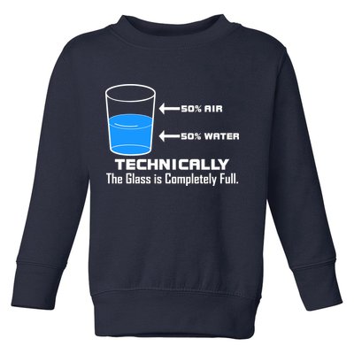 Technically The Glass is Completely Full Funny Science Toddler Sweatshirt