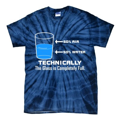 Technically The Glass is Completely Full Funny Science Tie-Dye T-Shirt