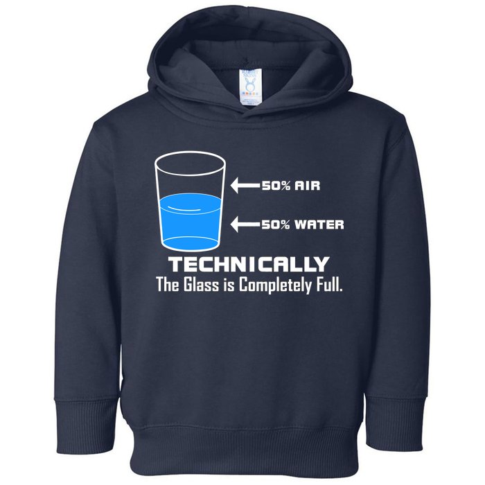 Technically The Glass is Completely Full Funny Science Toddler Hoodie