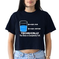 Technically The Glass is Completely Full Funny Science Crop Top