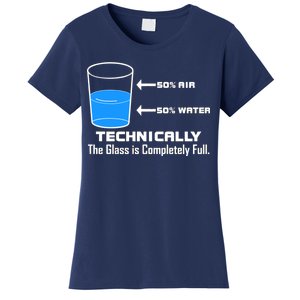 Technically The Glass is Completely Full Funny Science Women's T-Shirt