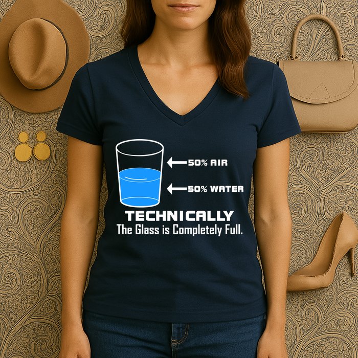 Technically The Glass is Completely Full Funny Science Women's V-Neck T-Shirt