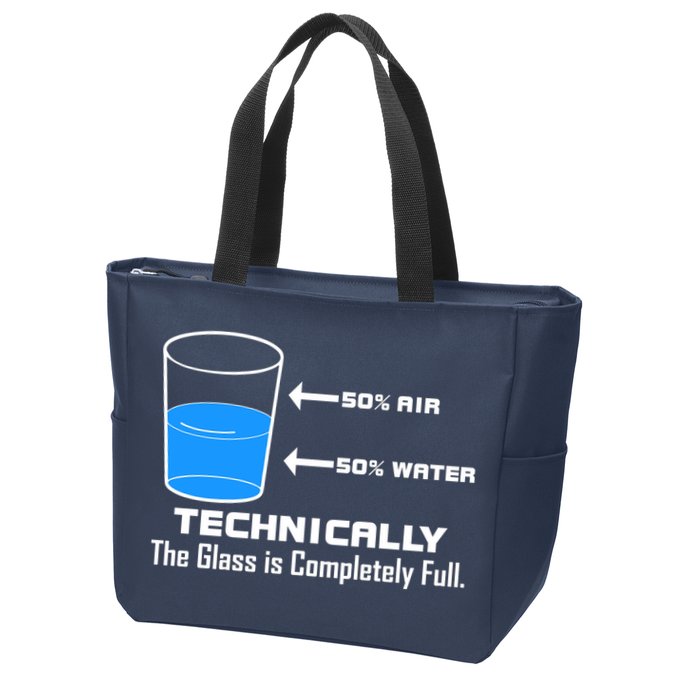 Technically The Glass is Completely Full Funny Science Zip Tote Bag