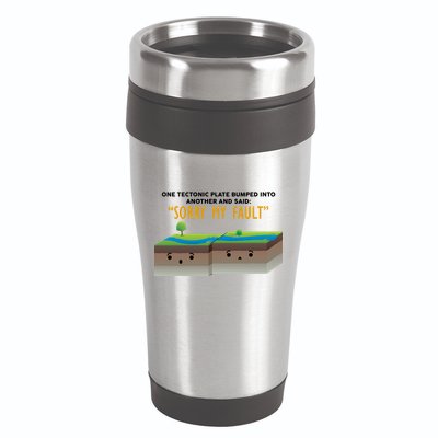Tectonic Plate Sorry My Fault 16oz Travel Tumbler