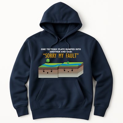 Tectonic Plate Sorry My Fault Hoodie