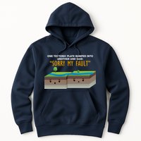 Tectonic Plate Sorry My Fault Hoodie