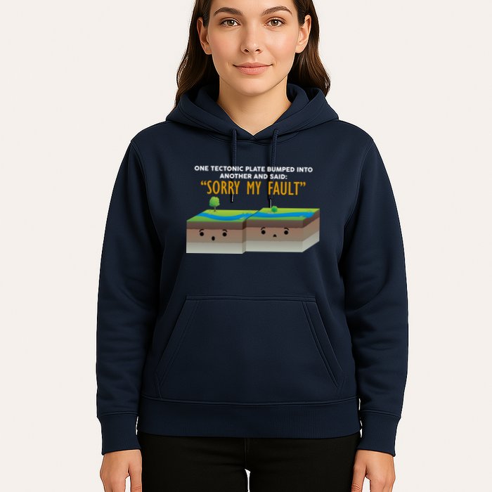 Tectonic Plate Sorry My Fault Hoodie