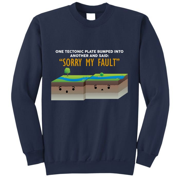Tectonic Plate Sorry My Fault Sweatshirt