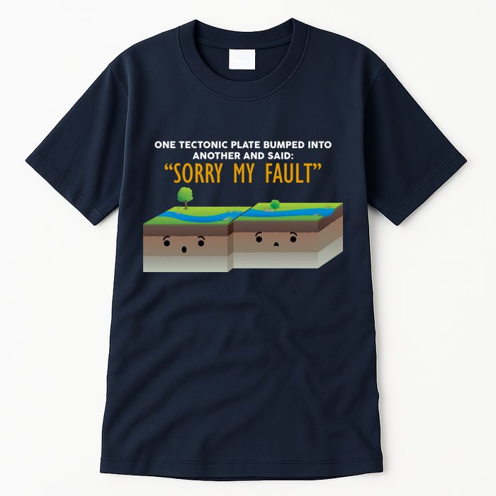 Tectonic Plate Sorry My Fault Tall T-Shirt