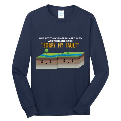 Tectonic Plate Sorry My Fault Tall Long Sleeve T-Shirt