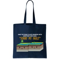 Tectonic Plate Sorry My Fault Bag