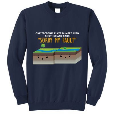 Tectonic Plate Sorry My Fault Tall Sweatshirt