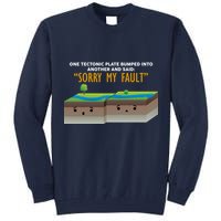 Tectonic Plate Sorry My Fault Tall Sweatshirt