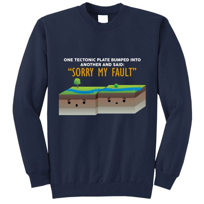 Tectonic Plate Sorry My Fault Tall Sweatshirt