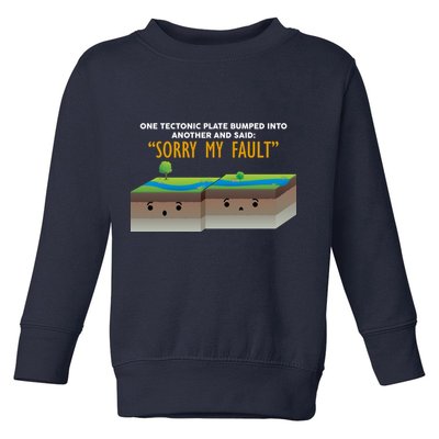 Tectonic Plate Sorry My Fault Toddler Sweatshirt