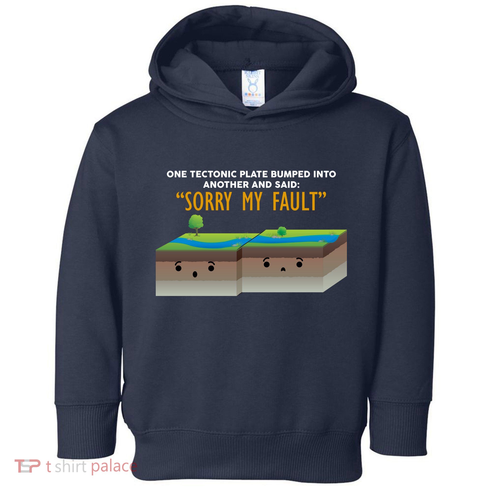 Tectonic Plate Sorry My Fault Toddler Hoodie