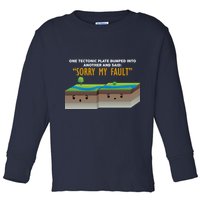 Tectonic Plate Sorry My Fault Toddler Long Sleeve Shirt