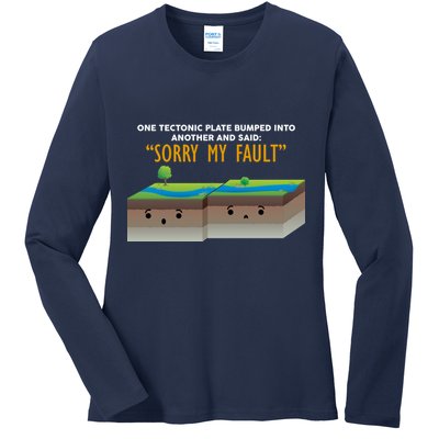 Tectonic Plate Sorry My Fault Ladies Long Sleeve Shirt