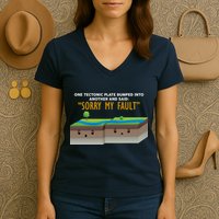 Tectonic Plate Sorry My Fault Women's V-Neck T-Shirt