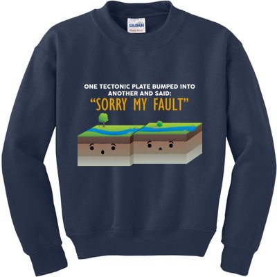 Tectonic Plate Sorry My Fault Kids Sweatshirt