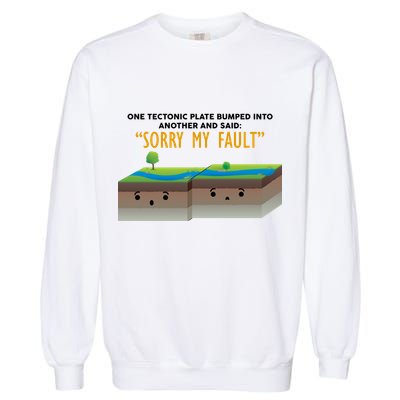 Tectonic Plate Sorry My Fault Garment-Dyed Sweatshirt