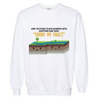Tectonic Plate Sorry My Fault Garment-Dyed Sweatshirt