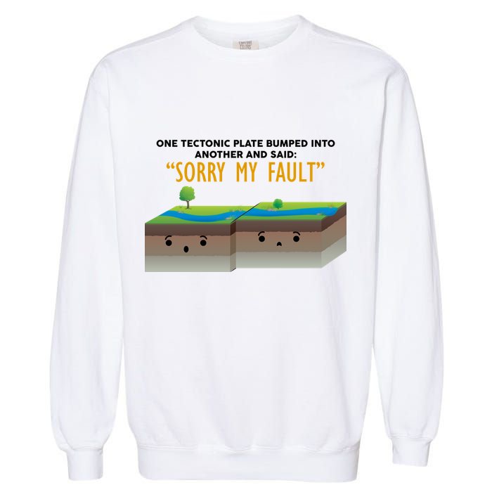 Tectonic Plate Sorry My Fault Garment-Dyed Sweatshirt