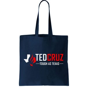 Ted Cruz Tough As Texas Tote Bag