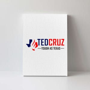 Ted Cruz Tough As Texas Canvas